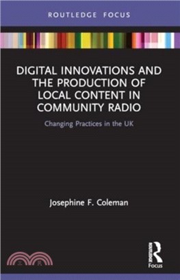 Digital Innovations and the Production of Local Content in Community Radio：Changing Practices in the UK