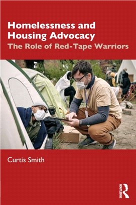 Homelessness and Housing Advocacy：The Role of Red-Tape Warriors