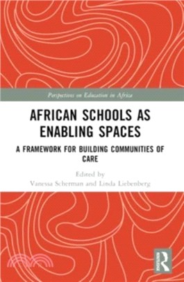 African Schools as Enabling Spaces：A Framework for Building Communities of Care