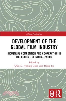 Development of the Global Film Industry (Open Access)：Industrial Competition and Cooperation in the Context of Globalization