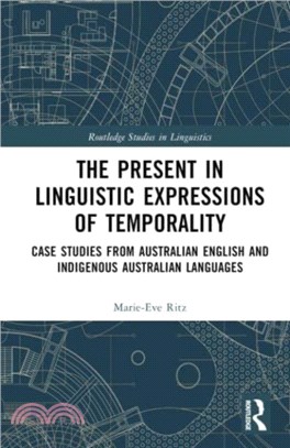 The Present in Linguistic Expressions of Temporality：Case Studies from Australian English and Indigenous Australian Languages