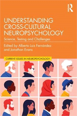 Understanding Cross-Cultural Neuropsychology: Science, Testing and Challenges