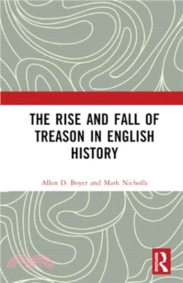 The Rise and Fall of Treason in English History