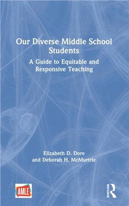 Our Diverse Middle School Students：A Guide to Equitable and Responsive Teaching