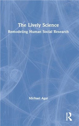 The Lively Science：Remodeling Human Social Research