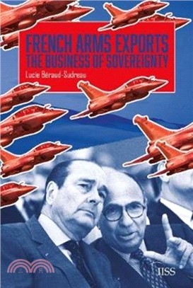 French Arms Exports：The Business of Sovereignty