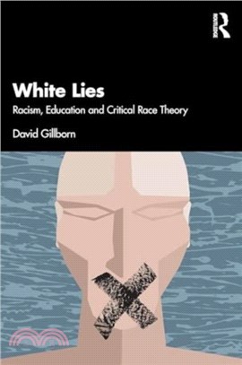 White Lies: Racism, Education and Critical Race Theory