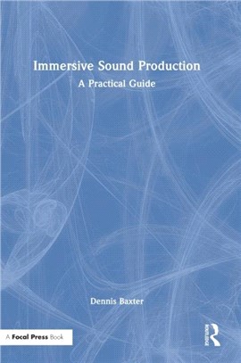 Immersive Sound Production：A Practical Guide