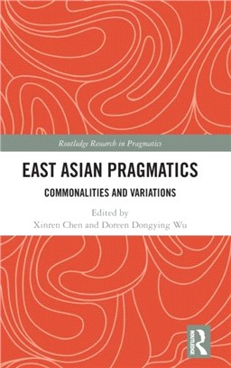 East Asian Pragmatics：Commonalities and Variations