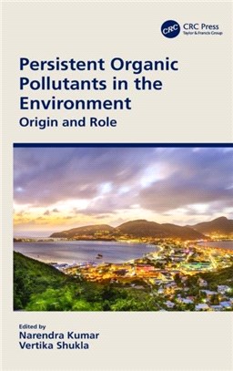 Persistent Organic Pollutants in the Environment：Origin and Role