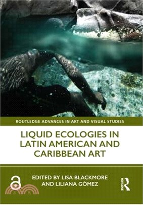 Liquid Ecologies in Latin American and Caribbean Art