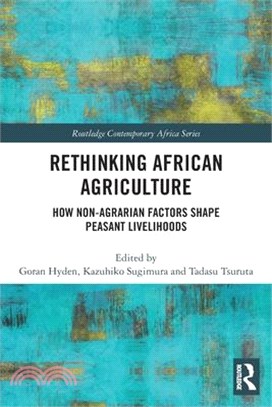 Rethinking African Agriculture: How Non-Agrarian Factors Shape Peasant Livelihoods