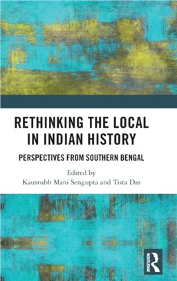 Rethinking the Local in Indian History