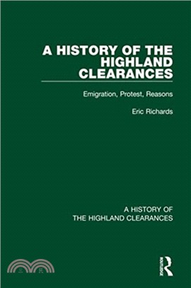 A History of the Highland Clearances：Emigration, Protest, Reasons