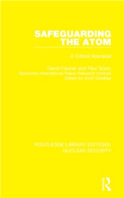 Safeguarding the Atom：A Critical Appraisal