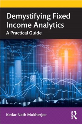 Demystifying Fixed Income Analytics：A Practical Guide