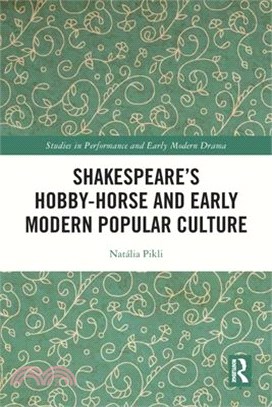 Shakespeare's Hobby-Horse and Early Modern Popular Culture