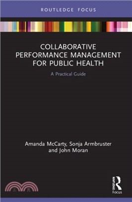 Collaborative Performance Management for Public Health：A Practical Guide