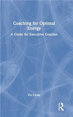 Coaching for Optimal Energy：A Guide for Executive Coaches