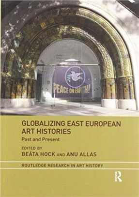 Globalizing East European Art Histories：Past and Present