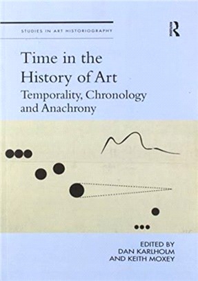 Time in the History of Art：Temporality, Chronology and Anachrony