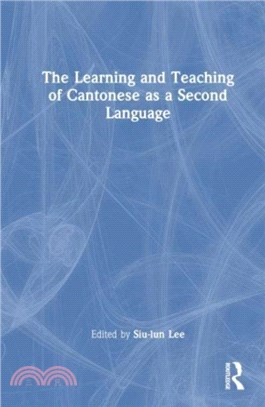 The Learning and Teaching of Cantonese as a Second Language