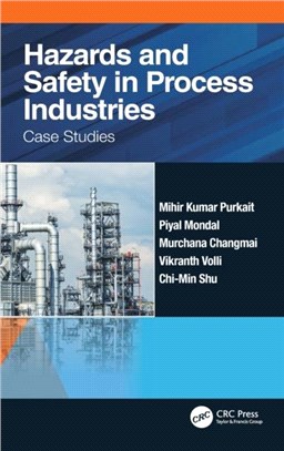 Hazards and Safety in Process Industries：Case Studies