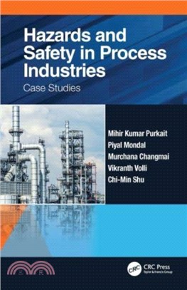 Hazards and Safety in Process Industries：Case Studies