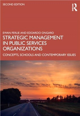 Strategic Management in Public Services Organizations：Concepts, Schools and Contemporary Issues