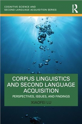 Corpus Linguistics and Second Language Acquisition：Perspectives, Issues, and Findings