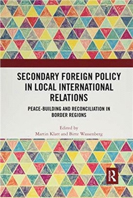 Secondary Foreign Policy in Local International Relations：Peace-building and Reconciliation in Border Regions