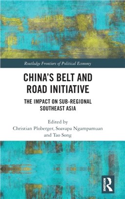 China's Belt and Road Initiative：The Impact on Sub-regional Southeast Asia