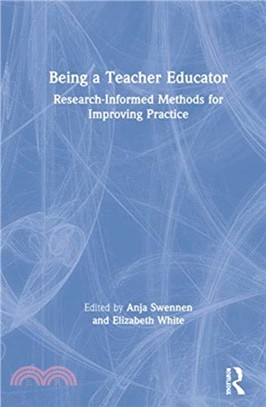 Being a Teacher Educator：Research-Informed Methods for Improving Practice