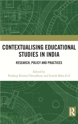Contextualising Educational Studies in India：Research, Policy and Practices