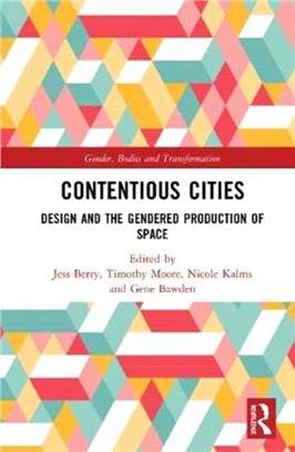 Contentious Cities：Design and the Gendered Production of Space