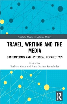 Travel, Writing and the Media：Contemporary and Historical Perspectives