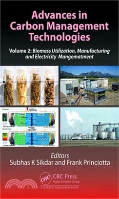 Advances in Carbon Management Technologies: Biomass Utilization, Manufacturing, and Electricity Management, Volume 2