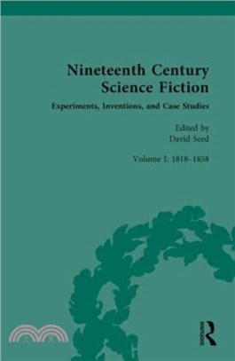 Nineteenth Century Science Fiction：Volume I: Experiments, Inventions, and Case Studies