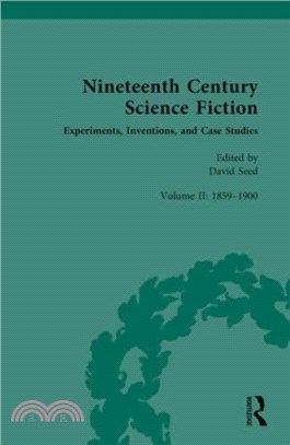 Nineteenth Century Science Fiction：Volume II: Experiments, Inventions, and Case Studies