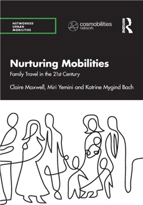 Nurturing Mobilities：Family Travel in the 21st Century