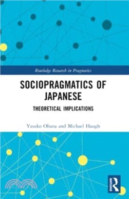 Sociopragmatics of Japanese：Theoretical Implications