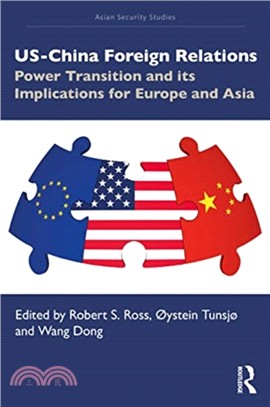 US-China Foreign Relations：Power Transition and its Implications for Europe and Asia