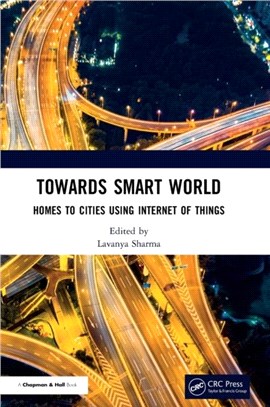 Towards Smart World：Homes to Cities Using Internet of Things