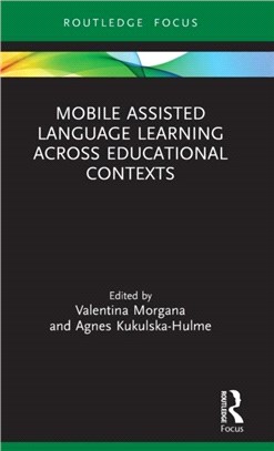 Mobile Assisted Language Learning Across Educational Contexts