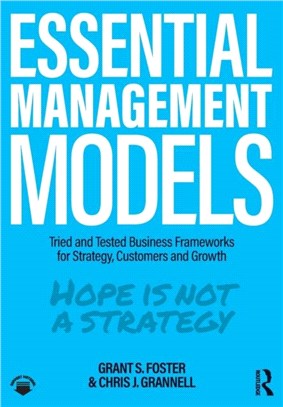 Essential Management Models：Tried and Tested Business Frameworks for Strategy, Customers and Growth