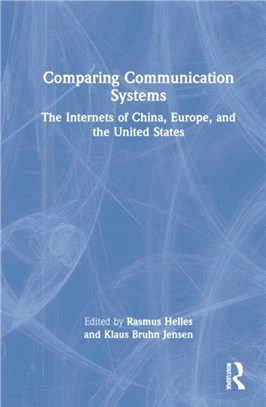 Comparing Communication Systems：The Internets of China, Europe, and the United States