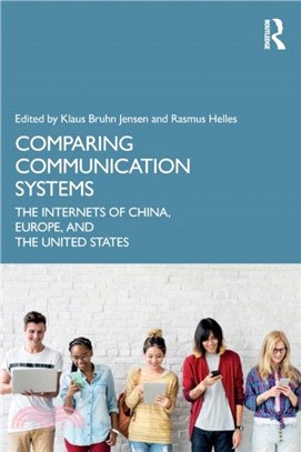 Comparing Communication Systems：The Internets of China, Europe, and the United States