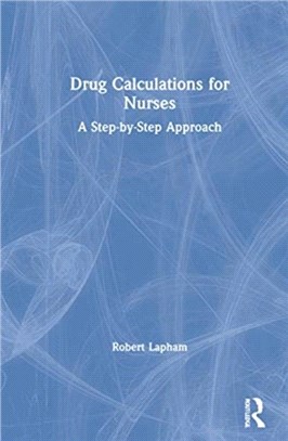 Drug Calculations for Nurses：A Step-by-Step Approach