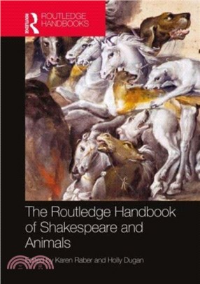 The Routledge Handbook of Shakespeare and Animals