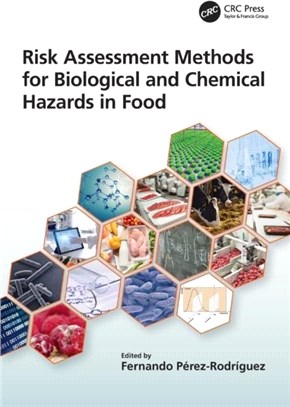 Risk Assessment Methods for Biological and Chemical Hazards in Food